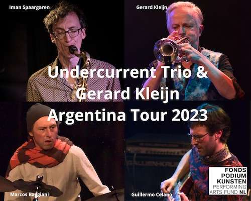 KopievanUndercurrentTrioGerardKleijnARGENTINATOUR2023kopie